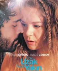 فيلم الرومانسية التركى قريب جداً بعيد جداً ok Uzak Fazla Yakin 2016 مترجم