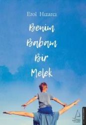 الفيلم التركي أبي ملاك Benim Babam Bir Melek 2017 مترجم