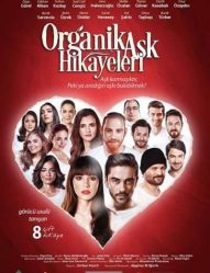 فيلم التركي قصص الحب الطبيعية Organik Ask Hikayeleri 2017 مترجم
