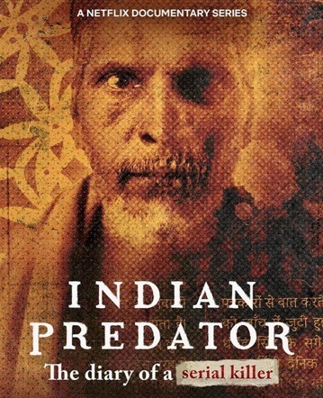 الموسم الأول للمسلسل الوثائقي Indian Predator: The Diary of a Serial Killer 2022 مترجم
