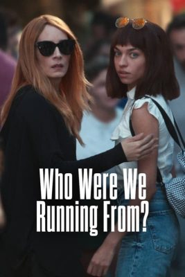 مسلسل Who Were We Running From? 2023 مترجم الموسم الأول الحلقة 7 الأخيرة
